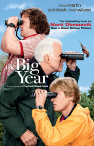 The Big Year (A Tale of Man, Nature, and Fowl Obsession) by Mark Obmascik, 9781451648607