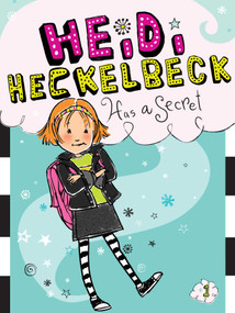 Heidi Heckelbeck Has a Secret by Wanda Coven, Priscilla Burris, 9781442435650