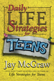 Daily Life Strategies for Teens by Jay McGraw, 9780743224710