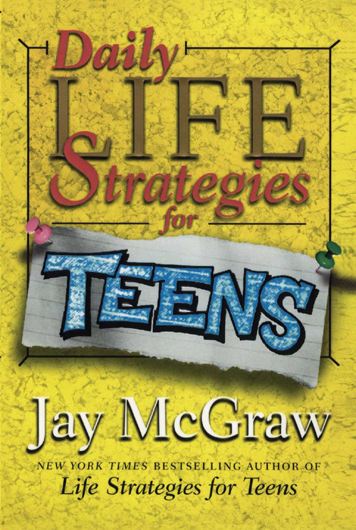 Daily Life Strategies for Teens by Jay McGraw, 9780743224710