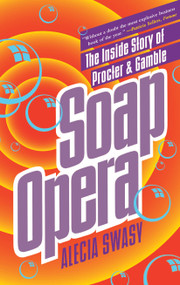 Soap Opera by Alecia Swasy, 9780671897819