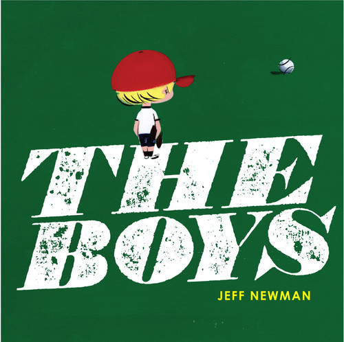 The Boys by Jeff Newman, Jeff Newman, 9781416950127