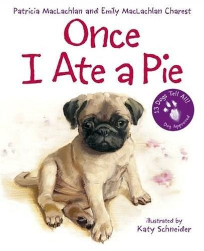 Once I Ate a Pie - 9780060735333 by Patricia MacLachlan, Katy Schneider, Emily MacLachlan Charest, 9780060735333