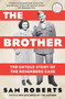 The Brother (The Untold Story of the Rosenberg Case) by Sam Roberts, 9781476747385