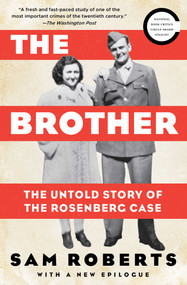 The Brother (The Untold Story of the Rosenberg Case) by Sam Roberts, 9781476747385