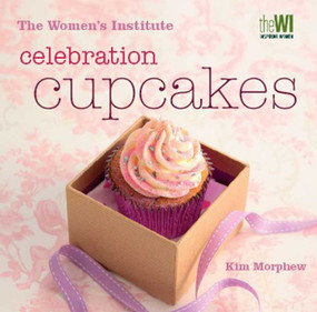 Women's Institute: Celebration Cupcakes by Kim Morphew, 9780857202338