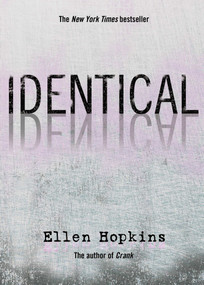 Identical by Ellen Hopkins, 9781416950066