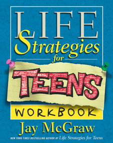 Life Strategies for Teens Workbook by Jay McGraw, 9780743224703