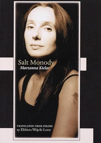 Salt Monody (Polish Edition) by Marzanna Kielar, Elzbieta Wojcik-Leese, 9780939010868
