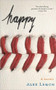 Happy (A Memoir) by Alex Lemon, 9781416550259