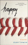Happy (A Memoir) by Alex Lemon, 9781416550259