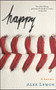 Happy (A Memoir) by Alex Lemon, 9781416550259