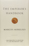 The Emperor's Handbook (A New Translation of The Meditations) by Marcus Aurelius, David Hicks, C. Scot Hicks, 9780743233835