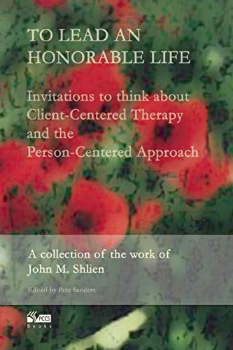 To Lead an Honorable Life by Pete Sanders, John Shlien, 9781898059462