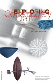 Exploring Contemporary Craft (History, Theory and Critical Writing) by Jean Johnson, 9781552451076