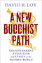 A New Buddhist Path (Enlightenment, Evolution, and Ethics in the Modern World) by David R. Loy, 9781614290025
