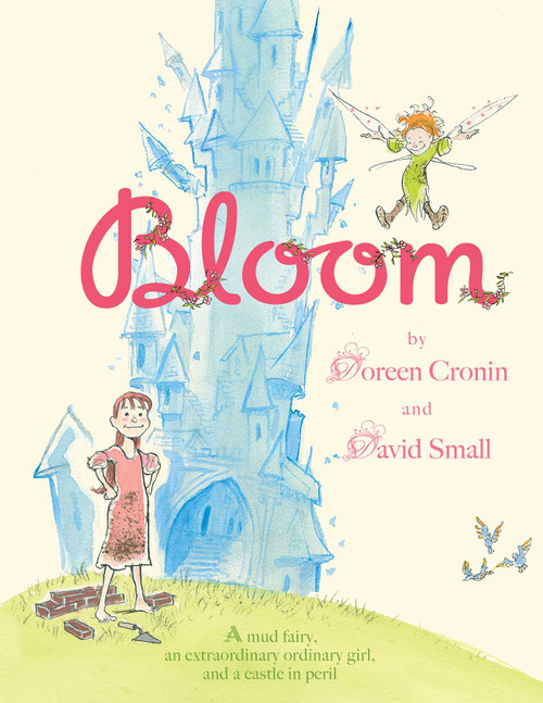 Bloom - 9781442406209 by Doreen Cronin, David Small, 9781442406209