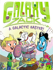 A Galactic Easter! by Ray O'Ryan, Colin Jack, 9781442493582