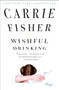 Wishful Drinking by Carrie Fisher, 9781439153710