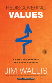 Rediscovering Values (A Guide for Economic and Moral Recovery) by Jim Wallis, 9781439183199