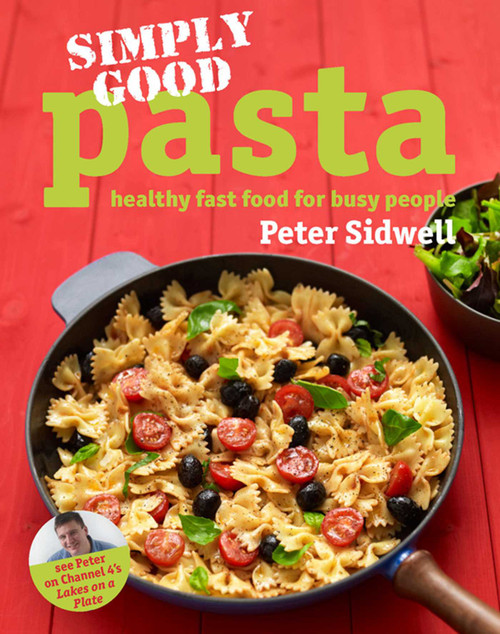 Simply Good Pasta by Peter Sidwell, 9780857202703