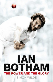 Ian Botham (The Power and the Glory) by Simon Wilde, 9781847376480