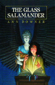 The Glass Salamander by Ann Downer, 9781442472310