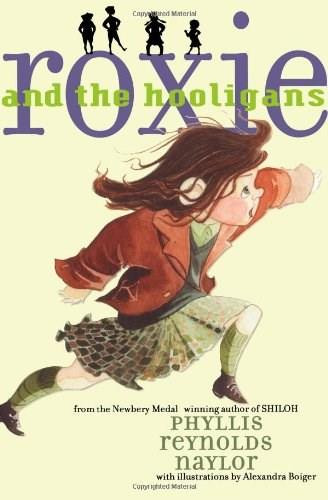 Roxie and the Hooligans by Phyllis Reynolds Naylor, Alexandra Boiger, 9781416902447