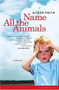 Name All the Animals (A Memoir) by Alison Smith, 9780743255233
