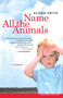 Name All the Animals (A Memoir) by Alison Smith, 9780743255233
