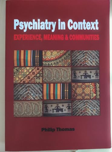 Psychiatry in Context (Experience, Meaning & Communities) by Philip Thomas, 9781906254728