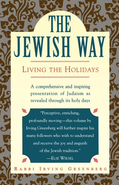 The Jewish Way (Living the Holidays) by Irving Greenberg, 9780671873035