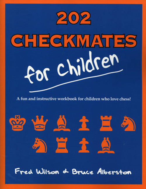 202 Checkmates for Children by Fred Wilson, Bruce Alberston, 9781580421416