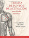 Terapia de puntos de activación para el dolor miofascial (La práctica de saber dónde palpar) by Donna Finando, Steven Finando, 9781620554784