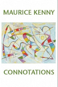 Connotations by Maurice Kenny, 9781893996960