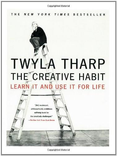The Creative Habit (Learn It and Use It for Life) by Twyla Tharp, 9780743235273
