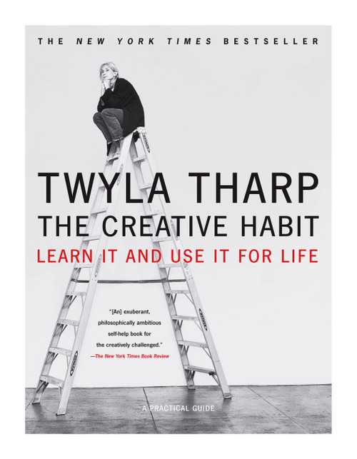 The Creative Habit (Learn It and Use It for Life) by Twyla Tharp, 9780743235273
