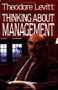 Thinking About Management by Mortimer Levitt, 9780684863993