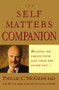 The Self Matters Companion (Helping You Create Your Life from the Inside Out) by Phil McGraw, 9780743224246