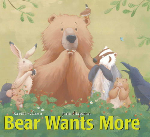 Bear Wants More - 9781416949220 by Karma Wilson, Jane Chapman