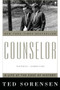 Counselor (A Life at the Edge of History) by Ted Sorensen, 9780060798727