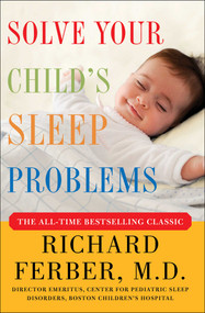 Solve Your Child's Sleep Problems (New, Revised, and Expanded Edition) by Richard Ferber, 9780743201636