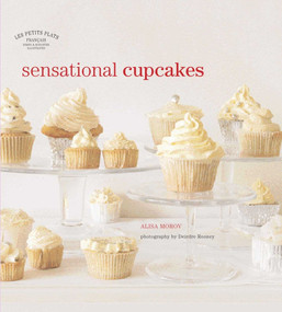 Les Petits Plats Francais: Sensational Cupcakes by Alisa Morov, 9780857202499