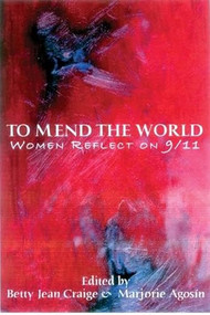 To Mend the World (Women Reflect on 9/11) by Isabel Allende, Betty Jean Craige, 9781893996588