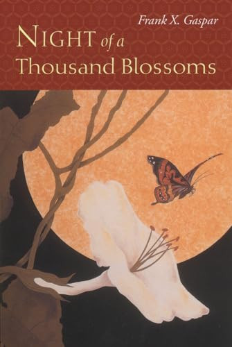 Night of a Thousand Blossoms by Frank X. Gaspar, 9781882295449