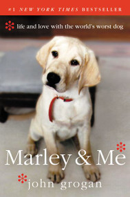 Marley & Me (Life and Love with the World's Worst Dog) - 9780060817091 by John Grogan, 9780060817091