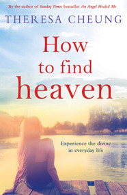How To Find Heaven by Theresa Cheung, 9781471142840