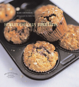 Les Petits Plats Francais: Scrumptious Muffins by Marc Grossman, 9780857202482