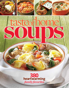 Taste of Home Soups (431 Hot & Hearty Classics) by Editors at Taste Of Home, 9781617650901