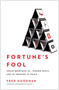 Fortune's Fool (Edgar Bronfman, Jr., Warner Music, and an Industry in Crisis) by Fred Goodman, 9780743269995